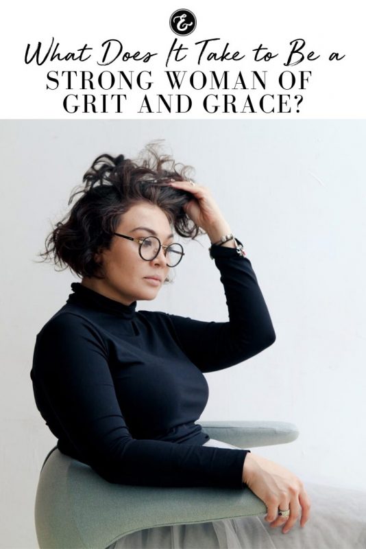 What Does It Take to Be a Strong Woman of Grit and Grace PIN