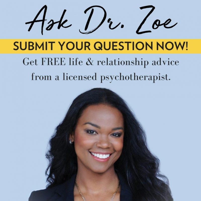 Ask Dr. Zoe Advice