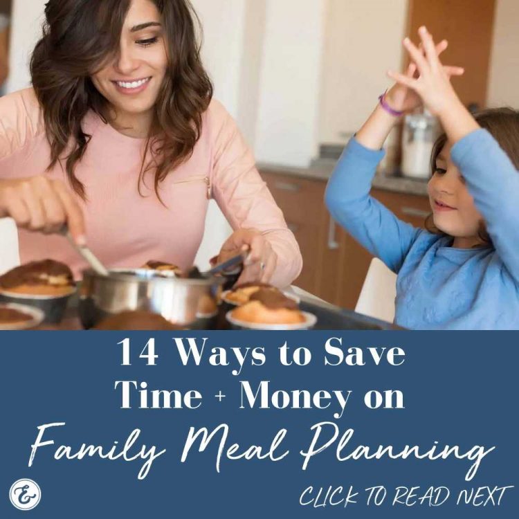 14 ways to save time & money on family meal planning